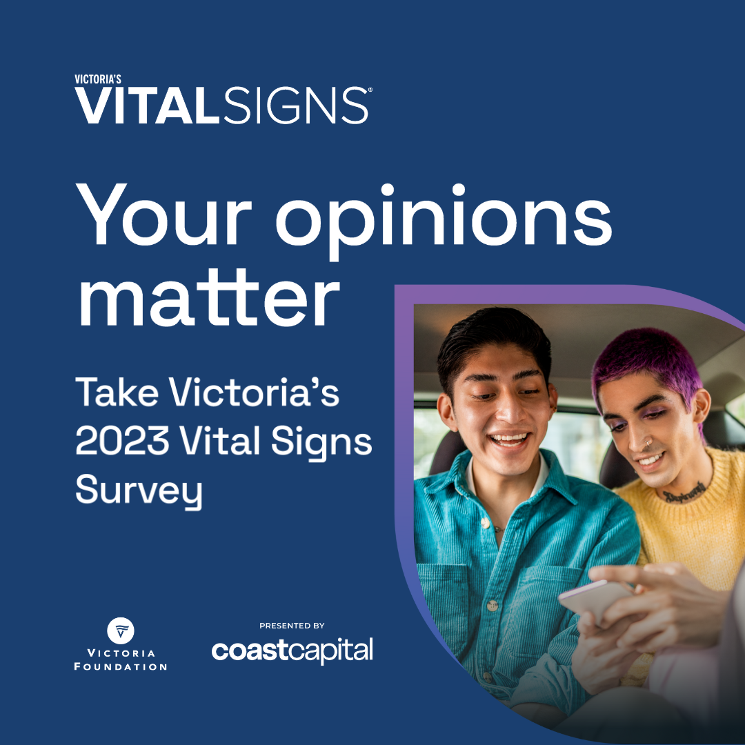 Victoria Foundation Launches 2023 Vital Signs Survey Seeking Opinions from Residents of Greater Victoria